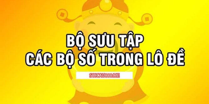 Các bộ số trong lô đề